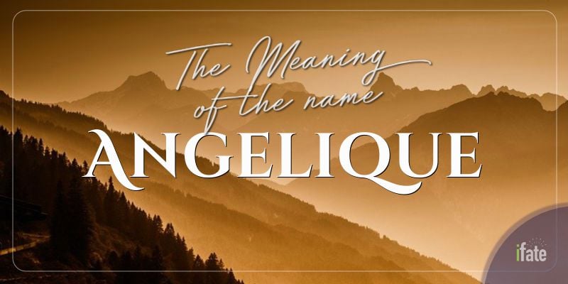 the-baby-name-angelique-what-it-means-and-why-numerologists-love-it