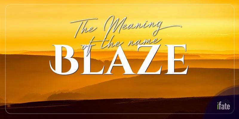 what-the-name-blaze-means-and-why-numerologists-like-it