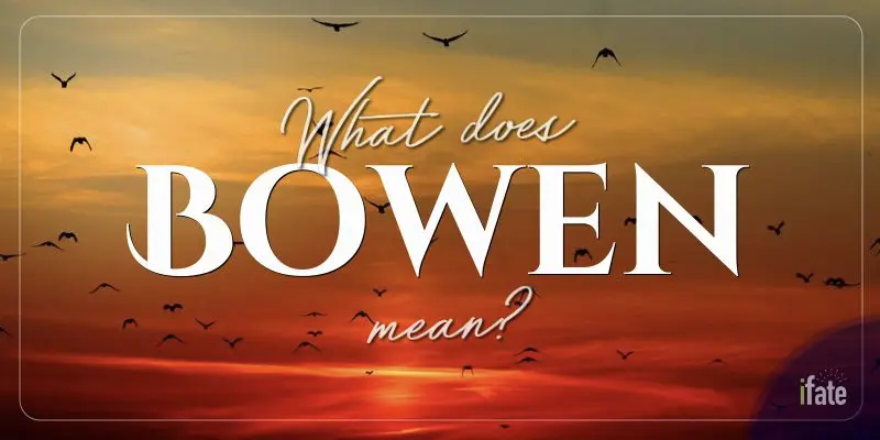 the-baby-name-bowen-what-it-means-and-why-numerologists-love-it