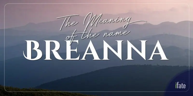 the-meaning-of-the-name-breanna-and-why-numerologists-like-it