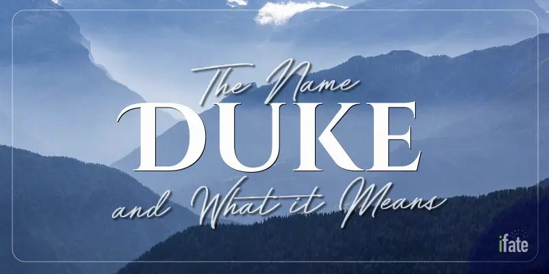 the-first-name-duke-what-it-means-and-why-numerologists-like-it