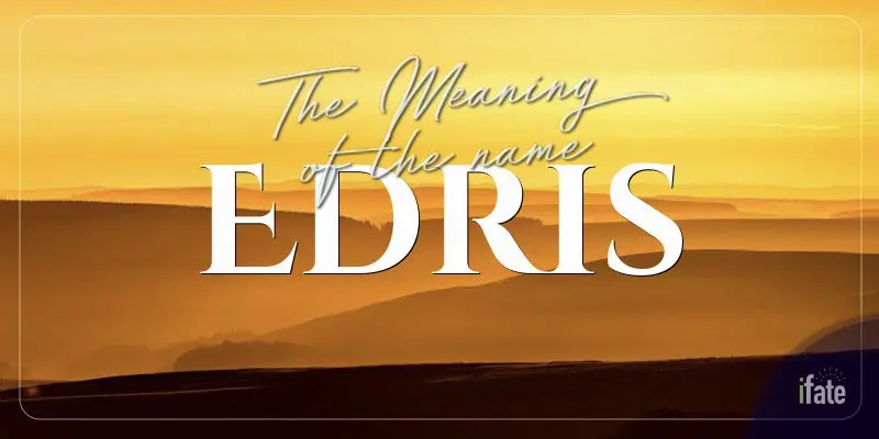 What does the name Edris mean?