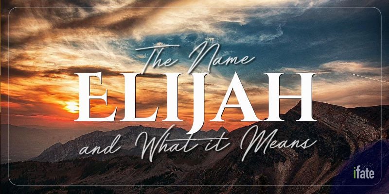 the-baby-name-elijah-what-it-means-and-why-numerologists-like-it