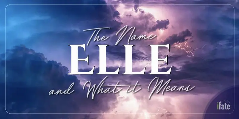 The Meaning of the Name "Elle", and Why Numerologists Like It