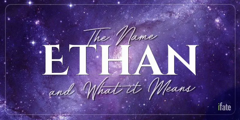 the-name-ethan-what-it-means-and-why-numerologists-like-it