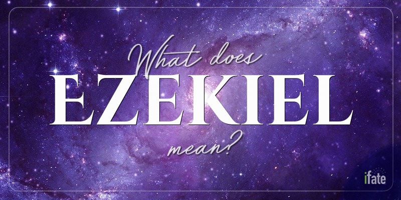 the-first-name-ezekiel-what-it-means-and-why-numerologists-love-it