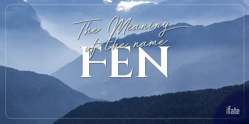 the-name-fen-what-it-means-and-why-numerologists-like-it