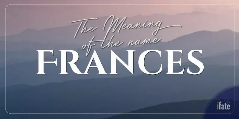 the-meaning-of-the-name-frances-and-what-numerologists-think-of-it