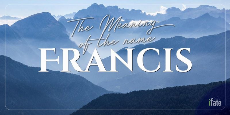 the-baby-name-francis-what-it-means-and-why-numerologists-love-it