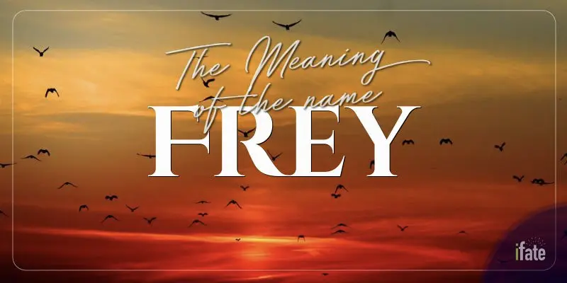 what-the-name-frey-means-and-why-numerologists-like-it