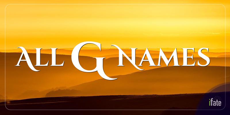 All Names Beginning With G