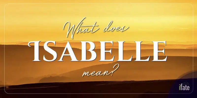 Isabelle Name Meaning And Personality