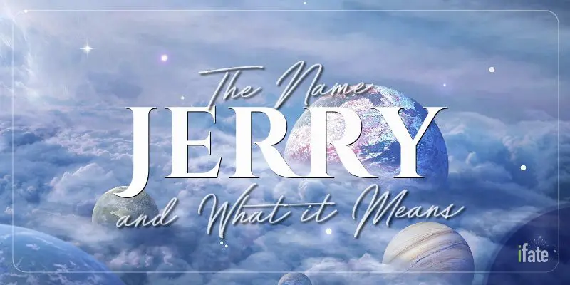 the-meaning-of-the-name-jerry-and-what-numerologists-say-about-it