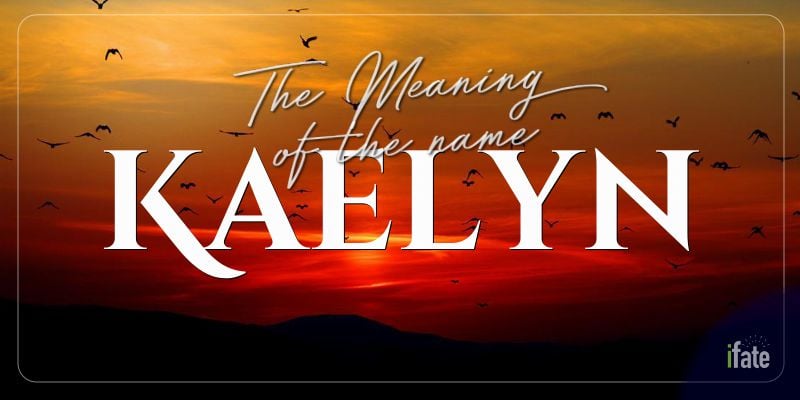 the-meaning-of-the-name-kaelyn-and-what-numerologists-say-about-it