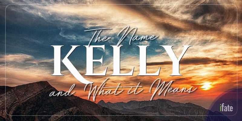 the-name-kelly-what-it-means-and-why-numerologists-love-it