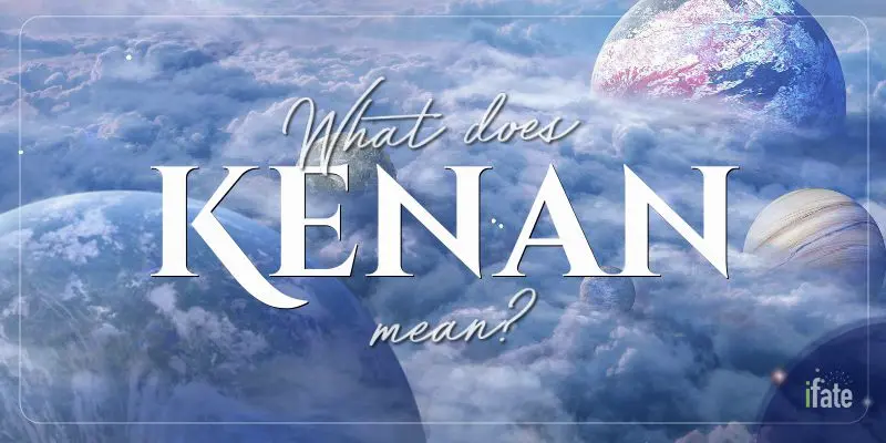 the-name-kenan-what-it-means-and-why-numerologists-like-it