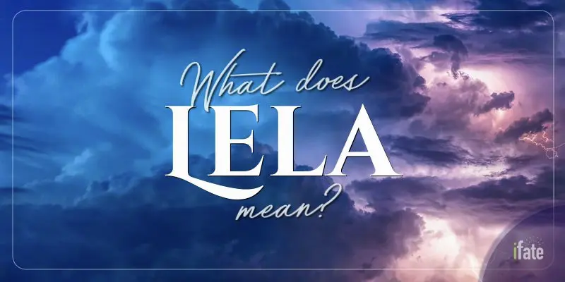 what-the-name-lela-means-and-what-numerologists-say-about-it