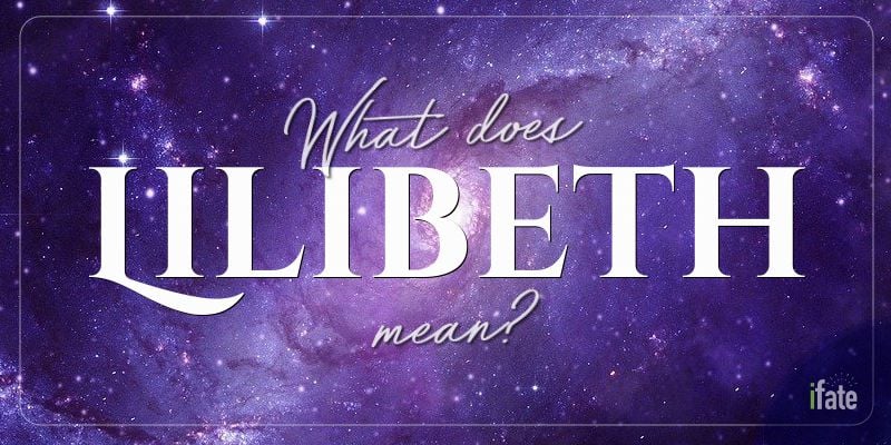 lilibeth-names-with-meaning-names-meant-to-be