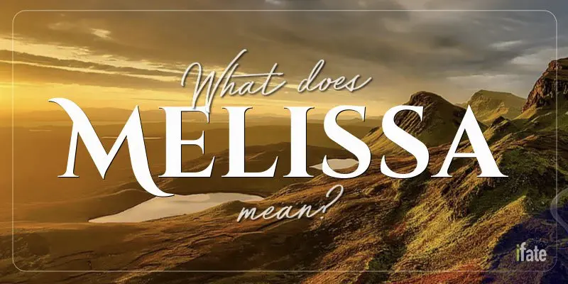 The First Name &ldquo;Melissa&rdquo;: What it means, and why numerologists like it