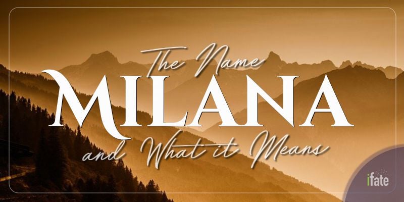 the-meaning-of-the-name-milana-and-what-numerologists-think-of-it