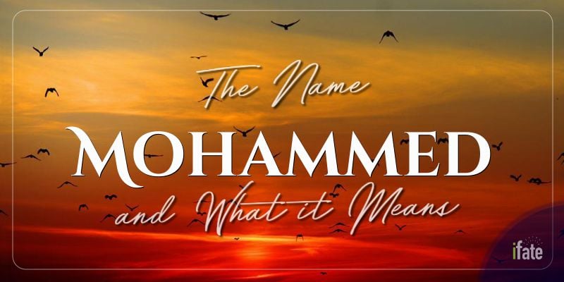 What Does The Name Mohammed Mean