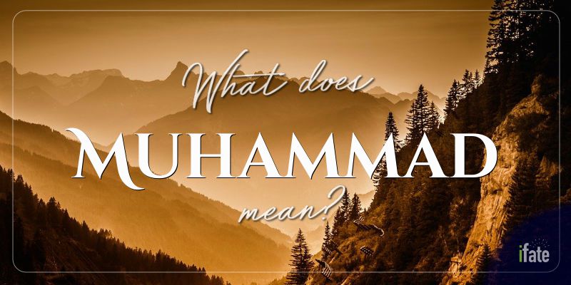 The Meaning of the Name quot Muhammad quot and Why Numerologists Like It