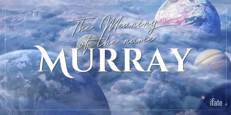 the-name-murray-what-it-means-and-why-numerologists-like-it