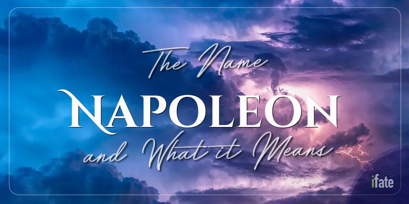 the-baby-name-napoleon-what-it-means-and-why-numerologists-love-it