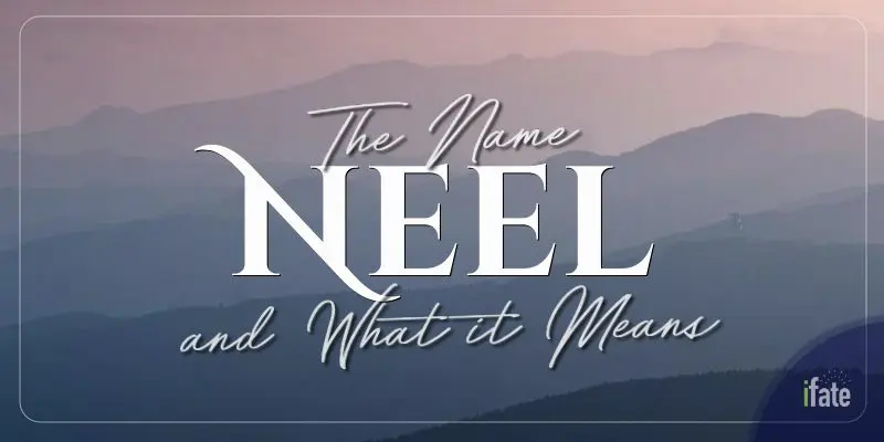 what-the-name-neel-means-and-what-numerologists-say-about-it