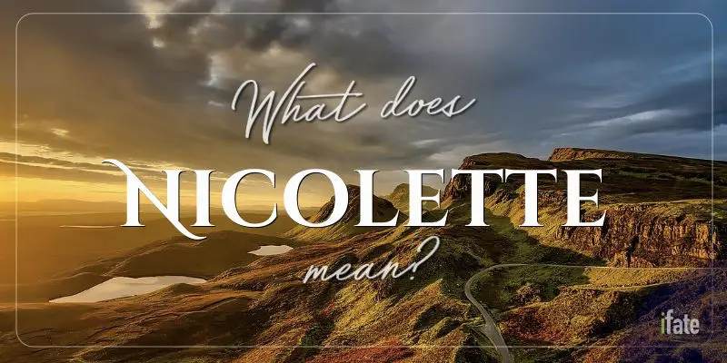 the-first-name-nicolette-what-it-means-and-why-numerologists-love-it