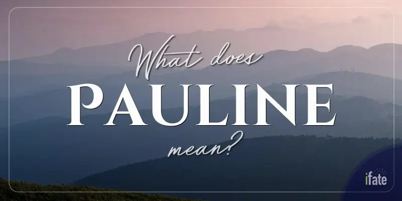 what-the-name-pauline-means-and-what-numerologists-think-of-it