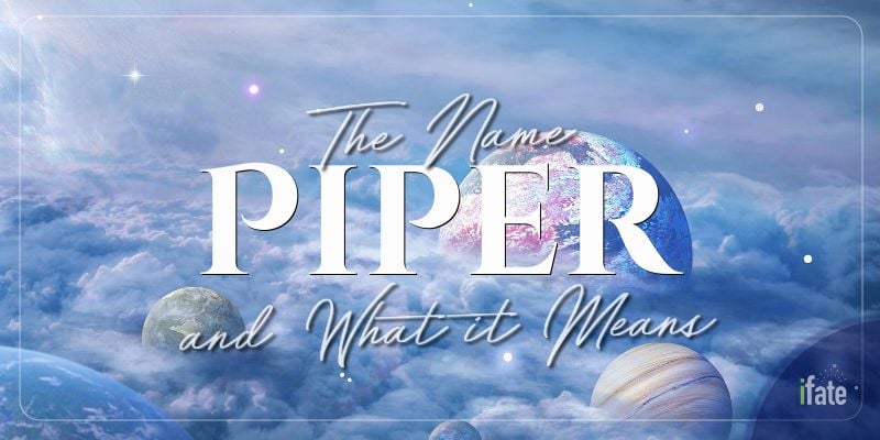 what-the-name-piper-means-and-what-numerologists-think-of-it