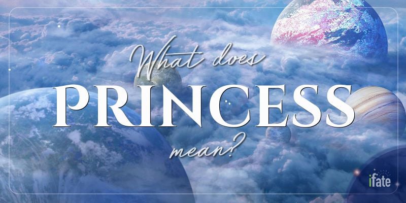 what-the-name-princess-means-and-why-numerologists-like-it