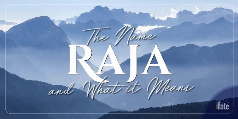 the-meaning-of-the-name-raja-and-what-numerologists-say-about-it