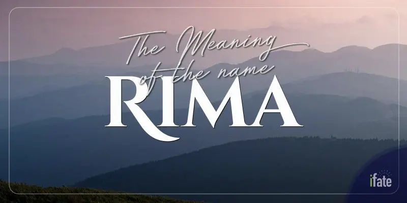 What does the name Rima mean?