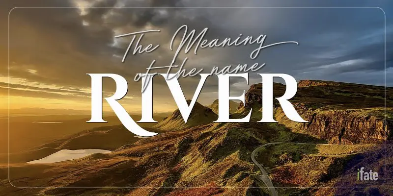 the-name-river-what-it-means-and-why-numerologists-love-it