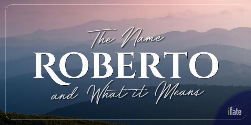 the-name-roberto-what-it-means-and-why-numerologists-like-it