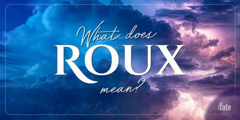 what-the-name-roux-means-and-what-numerologists-think-of-it