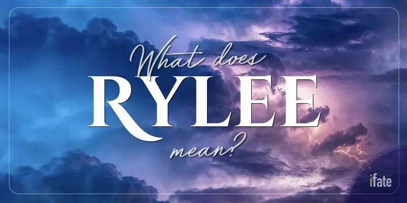 The Name &ldquo;Rylee&rdquo;: What it means, and why numerologists like it