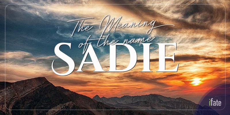 Boy Name Meaning Sadie