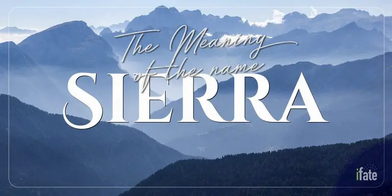 the-meaning-of-the-name-sierra-and-why-numerologists-like-it