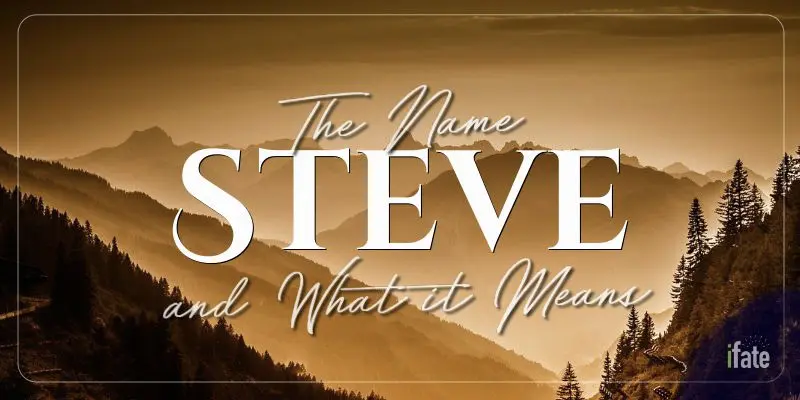 the-name-steve-what-it-means-and-why-numerologists-love-it