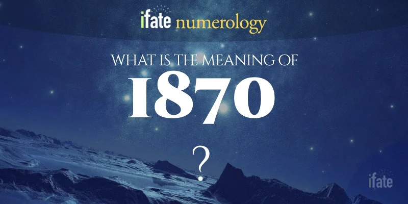 Number The Meaning Of The Number 1870