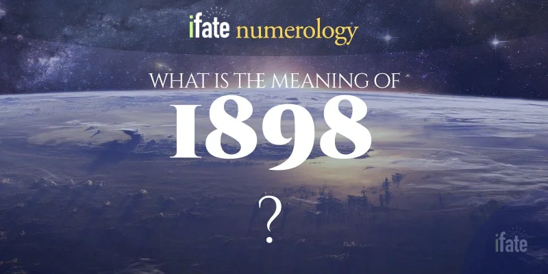 The Meaning of the Number 1898