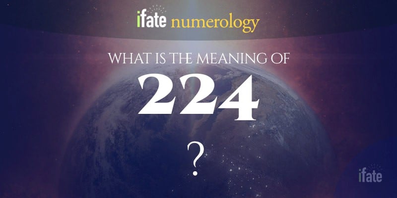 Number The Meaning Of The Number 224