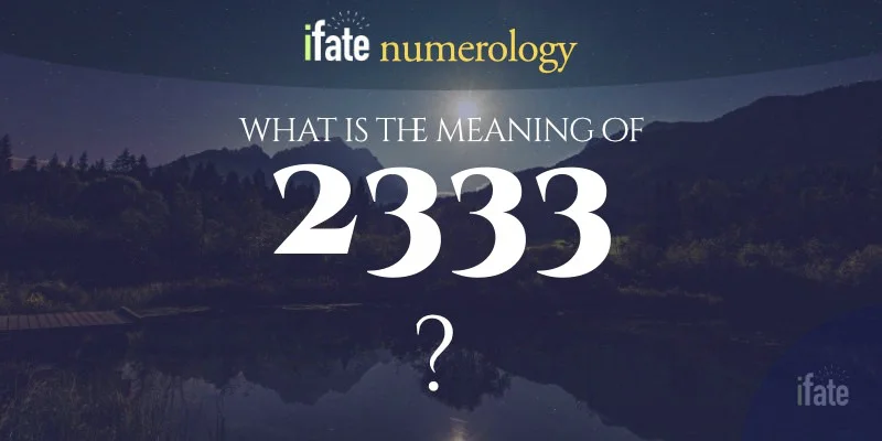 Number The Meaning Of The Number 2333   What Does The Number 2333 Mean.webp