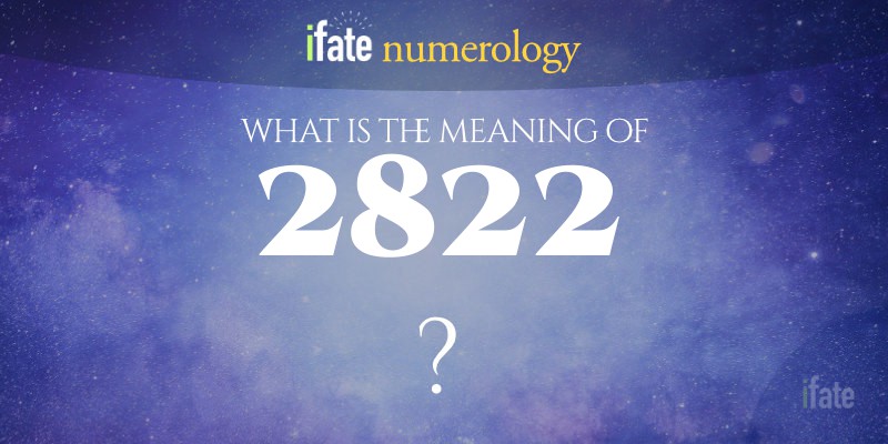https://insight.ifate.com/numerology-images/what-does-the-number-2822-mean.jpg
