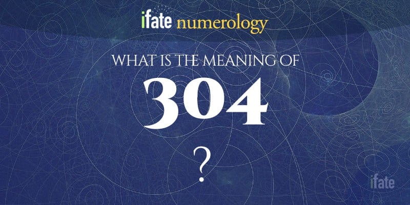 number-the-meaning-of-the-number-304