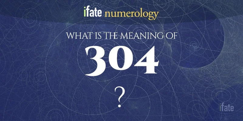 the-meaning-of-the-number-304