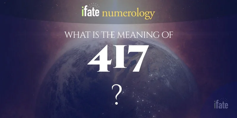 Number The Meaning of the Number 417